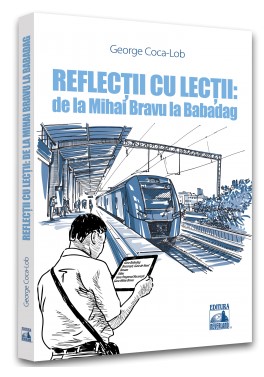 Reflectii cu lectii: de la Mihai Bravu la Babadag