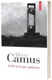Reflectii despre ghilotina