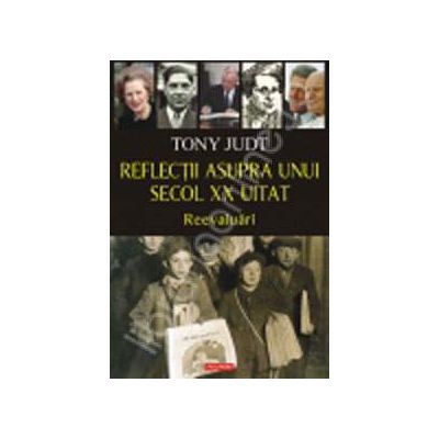 Reflectii asupra unui secol XX uitat. Reevaluari