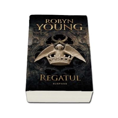 Regatul. Al treilea volum din seria Rebeliunea - Robyn Young