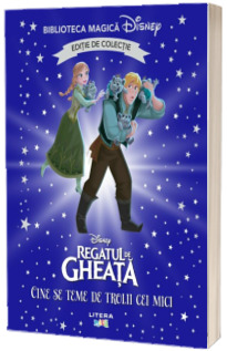 Regatul de gheata. Cine se teme de trolii cei mici? Volumul 95. Disney. Biblioteca magica, editie de colectie