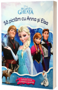 Regatul de gheata. Sa pictam cu Anna si Elsa. Carte de colorat cu pensula si acuarele