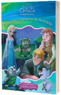 Regatul de Gheata. Sa pictam cu prietenii din Arendelle. Carte cu pensula si 10 acuarele