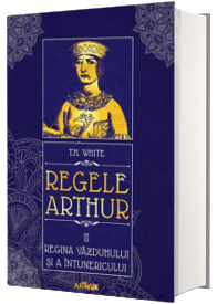 Regele Arthur II: Regina vazduhului si a intunericului