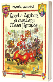 Regele Arthur si cavalerii Mesei Rotunde