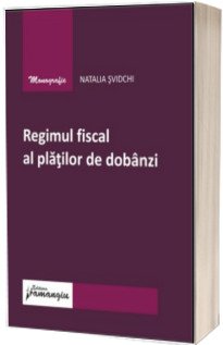 Regimul fiscal al platilor de dobanzi