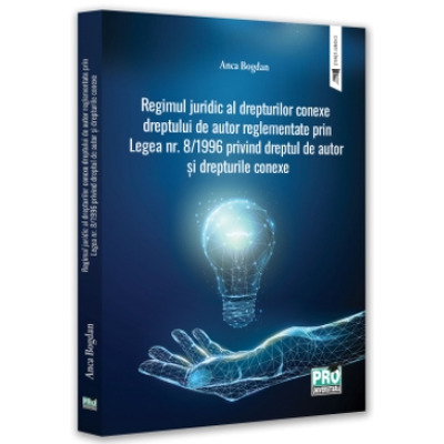 Regimul juridic al drepturilor conexe dreptului de autor reglementate prin legea nr. 8/1996 privind dreptul de autor si drepturile conexe