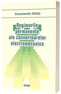 Regimurile permanente ale convertoarelor electromecanice
