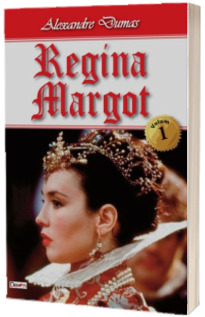 Regina Margot - Volumul I