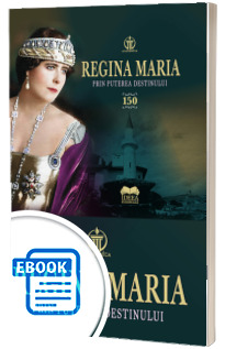 Regina Maria - Prin puterea destinului