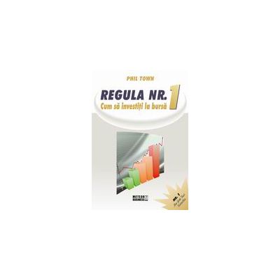 Regula nr. 1. Cum sa investesti la bursa