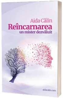 Reincarnarea - un mister dezvaluit