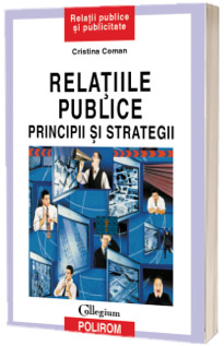 Relatiile publice: principii si strategii