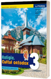 Religie - Cultul ortodox. Manual. Clasa a III-a