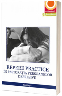 Repere practice in pastoratia persoanelor care sufera de depresie