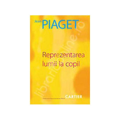 Reprezentarea lumii la copil. Editia a II-a