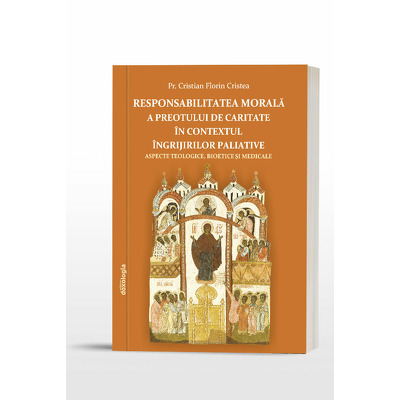 Responsabilitatea morala a preotului de caritate in contextul ingrijirilor paliative