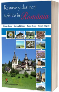 Resurse si destinatii turistice in Romania