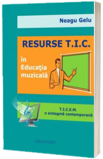 Resurse TIC in educatia muzicala - O sintagma contemporana