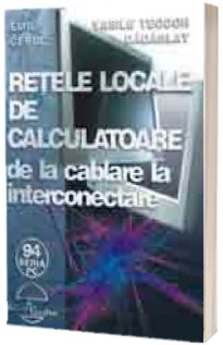 Retele locale de calculatoare-de la cablare la interconectare