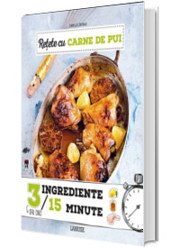 Retete cu carne de pui, 3 ingrediente, 15 minute