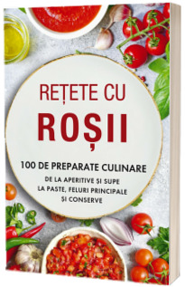 Retete cu rosii
