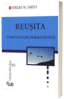 Reusita. O provocare permanenta