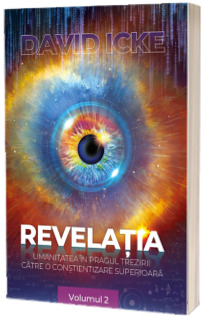Revelatia. Umanitatea in pragul trezirii catre o constientizare superioara