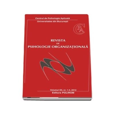 Revista de psihologie organizationala, vol. XII, nr. 1-4/2012
