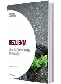 Rezilienta. Cum depaseste mintea adversitatile. Volumul 3. Descopera Neurostiinta