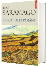 Ridicat de la pamant - Jose Saramago