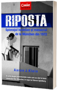 Riposta. Spionajul israelian si masacrul de la Munchen din 1972