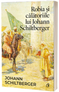 Robia si calatoriile lui Johann Schiltberger