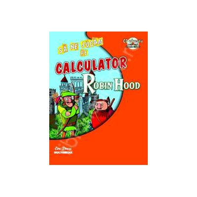 Robin Hood - sa ne jucam pe calculator