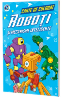 Roboti si mecanisme inteligente