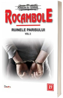 Rocambole volumul 27 - Ruinele Parisului 2