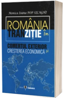 Romania in tranzitie. Comertul exterior si cresterea economica