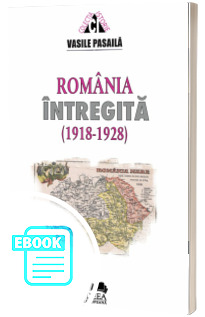 Romania intregita 1918 - 1928