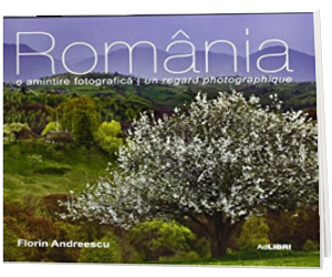 Romania. O amintire fotografica. Text in limba Romana-Franceza