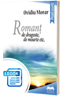 Romant de dragoste, de moarte etc.