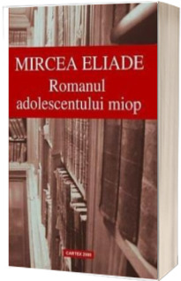 Romanul adolescentului miop