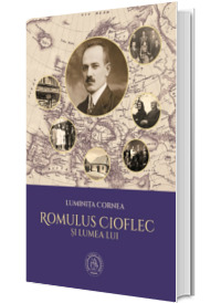 Romulus Cioflec si lumea lui