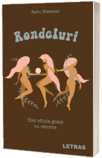 Rondeluri - Trei sfinte goale cu retorte