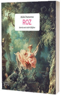 Roz. Istoria unei culori diafane