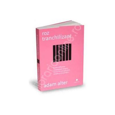 Roz tranchilizant si alte influente neasteptate asupra felului in care gandim, simtim si ne purtam