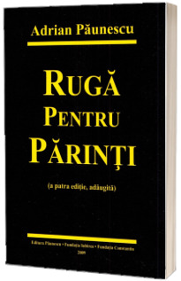 Ruga pentru Parinti. Poezii noi si vechi, dedicate parintilor