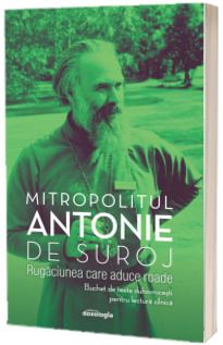 Rugaciunea care aduce roade : buchet de texte duhovnicesti pentru lectura zilnica