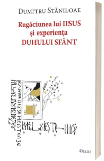 Rugaciunea lui Iisus si experienta Duhului Sfant