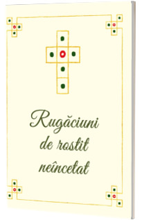 Rugaciuni de rostit neincetat