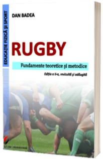 Rugby. Fundamente teoretice si metodice